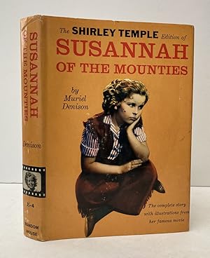 Image du vendeur pour The Shirley Temple Edition of Susannah of the Mounties mis en vente par Peninsula Books