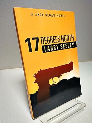 Seller image for 17 Degrees North: a Jack Sloan Novel for sale by Brodsky Bookshop