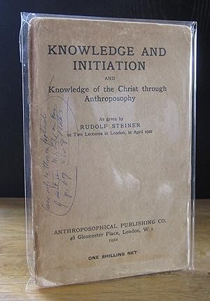 Imagen del vendedor de Knowledge and Initiation, and, Knowledge of the Christ Through Anthroposophy. Two Lectures in London, April 1922 a la venta por The BiblioFile