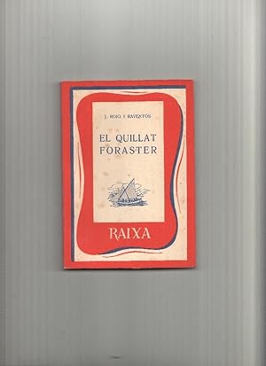 Imagen del vendedor de Coleccion Raixa numero 51: El quillat foraster a la venta por El Boletin