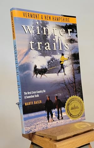 Immagine del venditore per Winter Trails Vermont and New Hampshire: The Best Cross-Country Ski and Snowshoe Trails (Winter Trails Series) venduto da Henniker Book Farm and Gifts