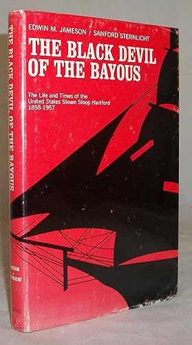 Imagen del vendedor de The Black Devil of the Bayous;: The Life and Times of the United States Steam Sloop Hartford, 1858-1957, a la venta por Baltimore's Best Books