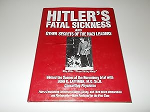 Imagen del vendedor de Hitlers Fatal Sickness and Other Secrets of the Nazi Leaders: Why Hitler "Threw Victory Away a la venta por Paradise Found Books