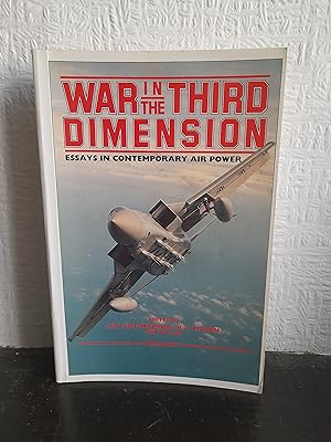 Seller image for War in the Third Dimension: Essays in Contemporary Air Power for sale by Brogden Books