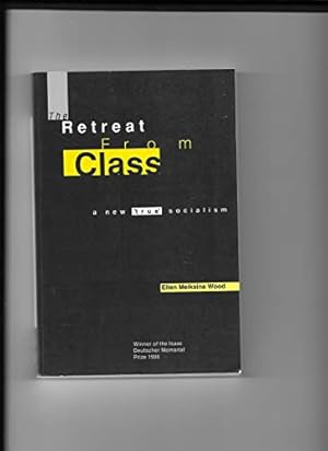 Seller image for The Retreat From Class (A New True Socialism) for sale by WeBuyBooks