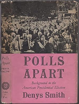 Seller image for Polls Apart: Background to the American Presidential Election for sale by WeBuyBooks