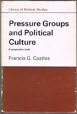 Seller image for Pressure Groups and Political Culture (Library of Political Studies) for sale by WeBuyBooks