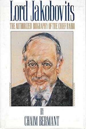 Bild des Verkufers fr Lord Jakobovits: The Authorized Biography of the Chief Rabbi zum Verkauf von WeBuyBooks