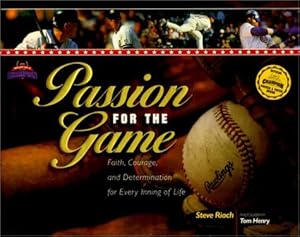 Seller image for Passion for the Game: Faith, Courage, and Dtermination for Every Inning of Life (The Heart of a Champion) for sale by WeBuyBooks