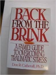 Seller image for Back from the Brink: A Family Guide to Overcoming Traumatic Stress for sale by WeBuyBooks