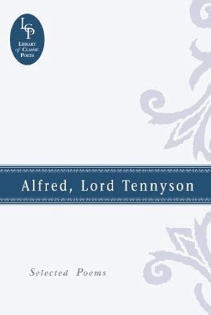 Imagen del vendedor de Alfred, Lord Tennyson: Selected Poems a la venta por WeBuyBooks