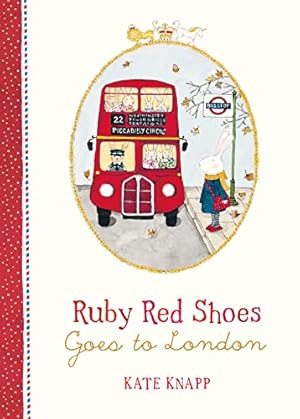 Image du vendeur pour Ruby Red Shoes Goes to London mis en vente par WeBuyBooks