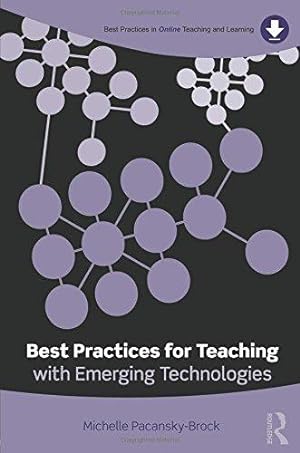 Bild des Verkufers fr Best Practices for Teaching with Emerging Technologies (Best Practices in Online Teaching and Learning) zum Verkauf von WeBuyBooks