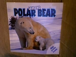 Bild des Verkufers fr Save the Polar Bear zum Verkauf von WeBuyBooks