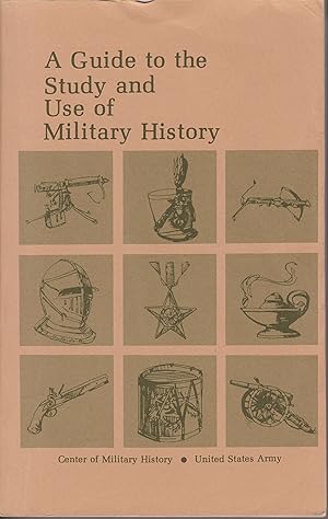 Bild des Verkufers fr A Guide to the Study and Use of Military History zum Verkauf von Robinson Street Books, IOBA