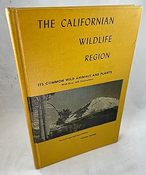 Immagine del venditore per The Californian Wildlife Region(Revised and Enlarged Edition) - Its Common Wild Animals and Plants venduto da Lost Paddle Books, IOBA