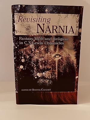 Seller image for Revisiting Narnia: Fantasy, Myth and Religion in C.S. Lewis' Chronicles [FIRST EDITION, FIRST PRINTING] for sale by Vero Beach Books