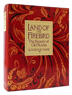 Imagen del vendedor de LAND OF THE FIREBIRD The Beauty of Old Russia a la venta por Rare Book Cellar