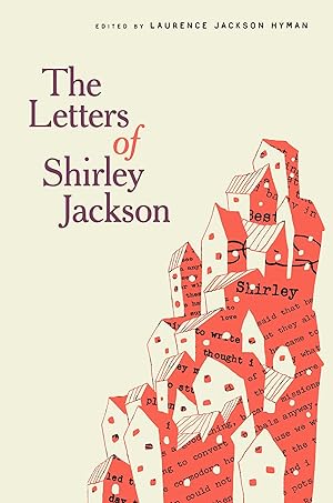 Imagen del vendedor de The Letters of Shirley Jackson a la venta por Ken Sanders Rare Books, ABAA