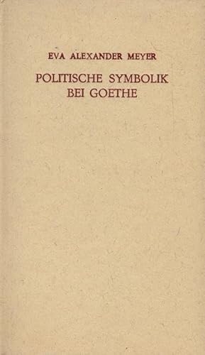 Seller image for Politische Symbolik bei Goethe. for sale by Schrmann und Kiewning GbR