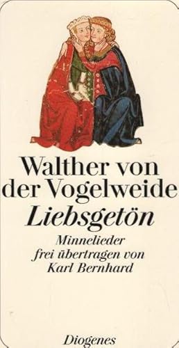 Bild des Verkufers fr Liebsgetn : Minnelieder. Walther von der Vogelweide. Frei bertr. von Karl Bernhard. Mit einem Nachw. von Walter Muschg / Diogenes-Taschenbuch ; 22419 zum Verkauf von Schrmann und Kiewning GbR