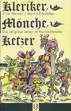 Bild des Verkufers fr Kleriker, Mnche, Ketzer. Das religise Leben im Hochmittelalter. zum Verkauf von Antiquariat Bernhardt