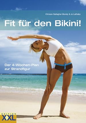 Bild des Verkufers fr Fit fr den Bikini!: Der 4-Wochen-Plan zur Strandfigur zum Verkauf von Gerald Wollermann