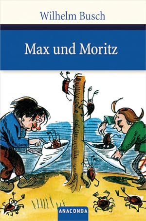 Image du vendeur pour Max und Moritz: Eine Bubengeschichte in sieben Streichen (Groe Klassiker zum kleinen Preis, Band 78) mis en vente par Gerald Wollermann