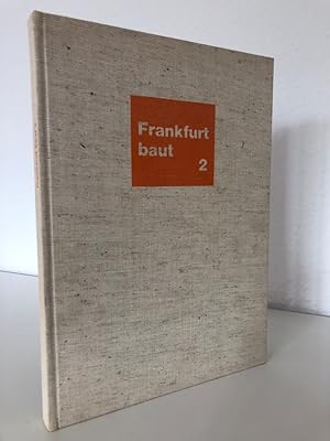 Frankfurt Baut, Band 2. Monografien des Bauwesens, Folge 25.