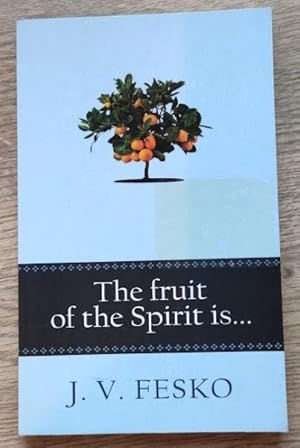 Imagen del vendedor de The Fruit of the Spirit Is . a la venta por Peter & Rachel Reynolds