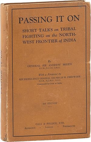 Passing It On: Short Talks on Tribal Fighting on the Northwest Frontier of India