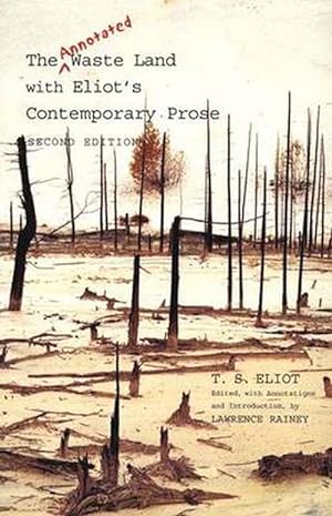 Imagen del vendedor de The Annotated Waste Land with Eliot's Contemporary Prose (Paperback) a la venta por Grand Eagle Retail