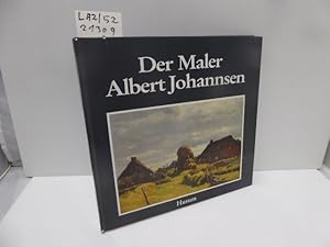 Seller image for Der Maler Albert Johannsen. Berend Harke Feddersen / Nissenhaus: Schriften des Nordfriesischen Museums Ludwig-Nissenhaus, Husum ; Nr. 30 for sale by Schuebula