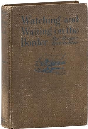 Imagen del vendedor de Watching and Waiting on the Border a la venta por Lorne Bair Rare Books, ABAA