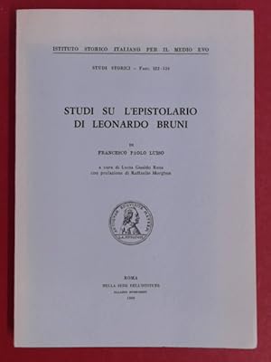 Bild des Verkufers fr Studi su l'epistolario di Leonardo Bruni. A cura di Lucia Gualda Rosa con prefazione di Raffaello Morghen. Studi Storici - Fasc. 122 - 124. zum Verkauf von Wissenschaftliches Antiquariat Zorn