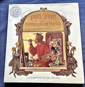 Seller image for PISH, POSH, SAID HIERONYMOUS BOSCH; By Nancy Willard / Illustrations by the Dillons for sale by Borg Antiquarian