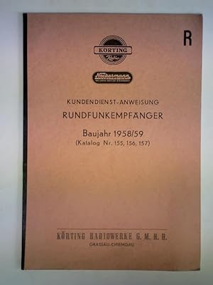 Seller image for Kundendienst-Anweisung Rundfunkempfnger Baujahr 1958/59 (Katalog Nr. 155, 156, 157) for sale by Celler Versandantiquariat