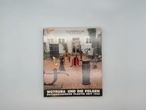 Wotruba und die Folgen : österreichische Plastik seit 1945 im Besitz der Salzburger Landessammlun...