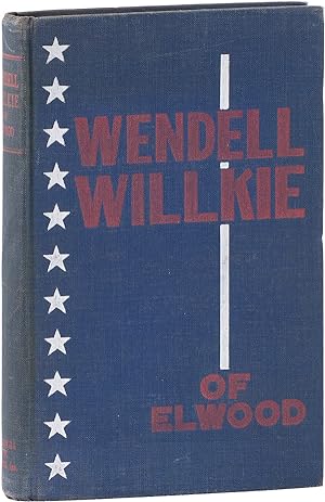 Wendell Willkie of Elwood