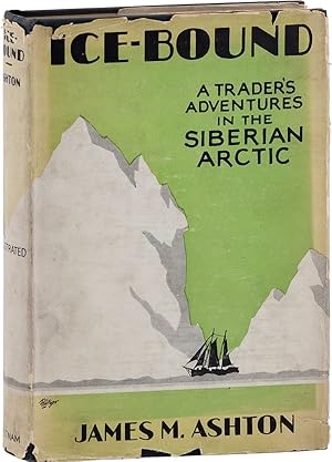 Ice-Bound: A Trader's Adventures in the Siberian Arctic