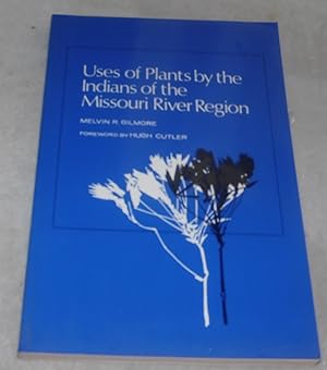 Imagen del vendedor de Uses of Plants by the Indians of the Missouri River Region a la venta por Pheonix Books and Collectibles