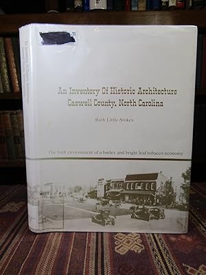 Seller image for An Inventory of Historic Architecture Caswell County North Carolina, The Built Environment of a Burley and Bright-Leaf Tobacco Economy for sale by Pages Past--Used & Rare Books