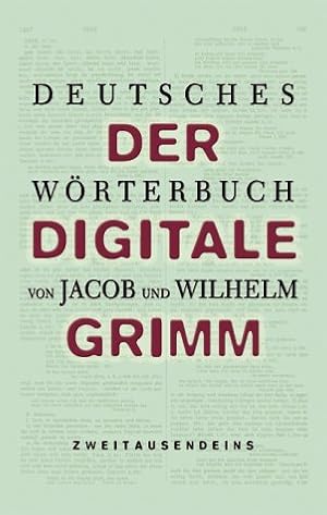 Bild des Verkufers fr Der digitale Grimm; 2 CD-ROMs. 1 Buch, 1 Benutzerhandbuch, Deutsches Wrterbuch: elektronische Ausgabe der Erstbearbeitung, zum Verkauf von nika-books, art & crafts GbR