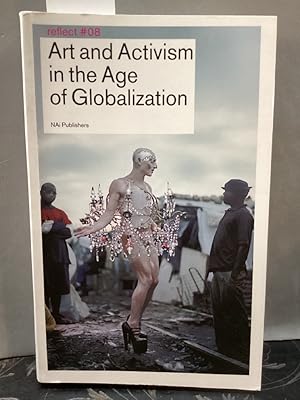 Bild des Verkufers fr Art and Activism in the Age of Globalization (Reflect, Band 8) zum Verkauf von Kepler-Buchversand Huong Bach