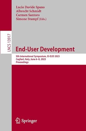 Immagine del venditore per End-User Development : 9th International Symposium, IS-EUD 2023, Cagliari, Italy, June 68, 2023, Proceedings venduto da AHA-BUCH GmbH