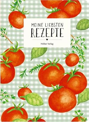 Bild des Verkufers fr Meine liebsten Rezepte - Tomaten zum Verkauf von Wegmann1855