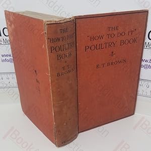 The How To Do It Poultry Book: Everything Anybody Wants to Know