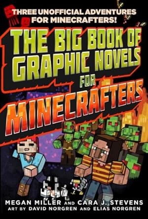 Image du vendeur pour Big Book of Graphic Novels for Minecrafters : Three Unofficial Adventures for Minecrafters! mis en vente par GreatBookPrices