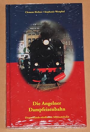 Immagine del venditore per Die Angelner Dampfeisenbahn: Deutschlands nrdlichste Museumsbahn venduto da Rmpelstbchen