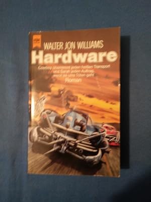 Hardware : Roman ; Science Fiction. Heyne-Bücher / 6 / Heyne-Science-fiction & Fantasy ; Bd. 4524...